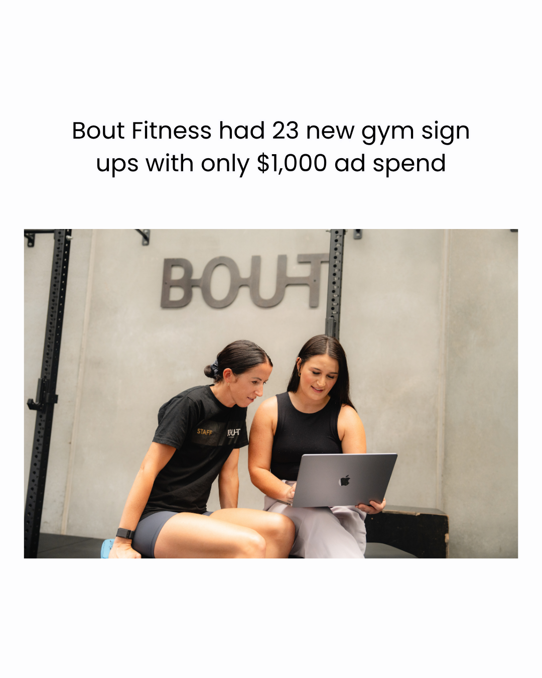 Bout Fitness, 23 gym signups on 1000 spend